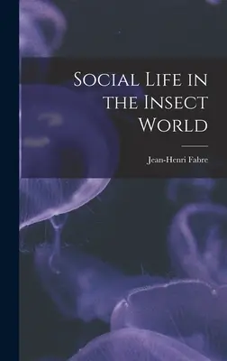 Viața socială în lumea insectelor - Social Life in the Insect World