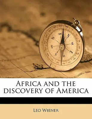 Africa și descoperirea Americii Volumul 02 - Africa and the Discovery of America Volume 02