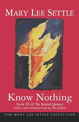 Nu știu nimic: Cartea a III-a a cvintetului Beulah - Know Nothing: Book III of the Beulah Quintet