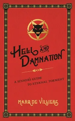 Iadul și damnarea: A Sinner's Guide to Eternal Torment - Hell and Damnation: A Sinner's Guide to Eternal Torment