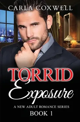 Torrid Exposure - Cartea 1 - Torrid Exposure - Book 1