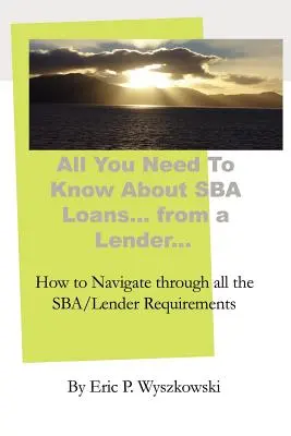 Tot ce trebuie să știți despre împrumuturile SBA... de la un creditor... - All You Need To Know About SBA Loans... from a Lender...