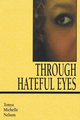 Prin ochii urii - Through Hateful Eyes