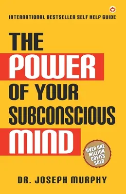 Puterea minții tale subconștiente - The Power of Your Subconscious Mind
