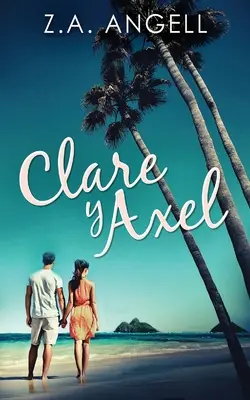 Clare și Axel - Clare y Axel