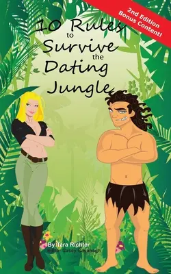 10 reguli pentru a supraviețui junglei întâlnirilor - 10 Rules to Survive the Dating Jungle