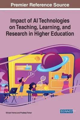 Impactul tehnologiilor IA asupra predării, învățării și cercetării în învățământul superior - Impact of AI Technologies on Teaching, Learning, and Research in Higher Education