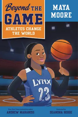Dincolo de joc: Maya Moore - Beyond the Game: Maya Moore