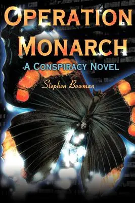 Operațiunea Monarch: Un roman de conspirație - Operation Monarch: A Conspiracy Novel