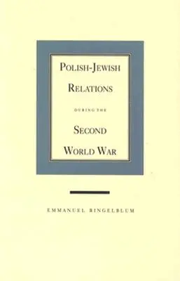 Relațiile polono-evreiești în timpul celui de-al Doilea Război Mondial - Polish-Jewish Relations During the Second World War