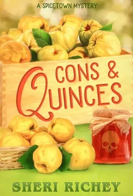 Cons and Quinces: Un mister Spicetown - Cons and Quinces: A Spicetown Mystery