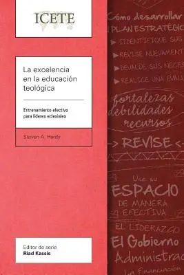 La excellence en la educacin teolgica: Entrenamiento efectivo para lderes eclesiales - La excelencia en la educacin teolgica: Entrenamiento efectivo para lderes eclesiales