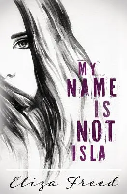 Numele meu nu este Isla - My Name Is Not Isla