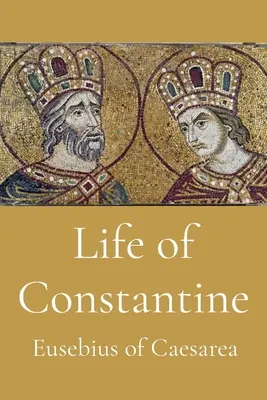Viața lui Constantin - Life of Constantine