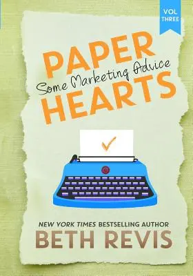 Paper Hearts, volumul 3: Câteva sfaturi de marketing - Paper Hearts, Volume 3: Some Marketing Advice