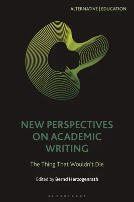 Noi perspective asupra scrierii academice: Lucrul care nu vrea să moară (The Thing That Wouldn't Die) - New Perspectives on Academic Writing: The Thing That Wouldn't Die