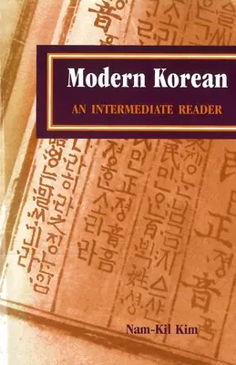 Coreeană modernă: Un cititor intermediar - Modern Korean: An Intermediate Reader
