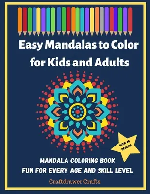 Mandale ușor de colorat pentru copii și adulți - Carte de colorat Mandala distractivă pentru fiecare vârstă și nivel de abilitate - Easy Mandalas to Color for Kids and Adults - Mandala Coloring Book Fun for Every Age and Skill Level