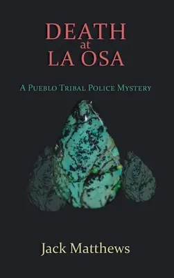 Moarte la La Osa: Un mister al poliției tribale Pueblo - Death at La Osa: A Pueblo Tribal Police Mystery