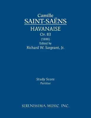 Havanaise, Op.83: Partitură de studiu - Havanaise, Op.83: Study score
