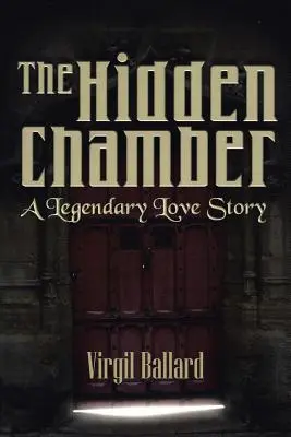 Camera ascunsă: O legendară poveste de dragoste - The Hidden Chamber: A Legendary Love Story