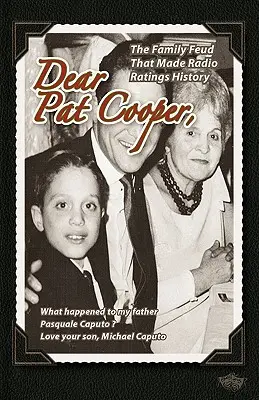 Dragă Pat Cooper: Ce s-a întâmplat cu tatăl meu, Pasquale Caputo? - Dear Pat Cooper: What happened to my father Pasquale Caputo?