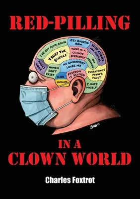 Red-Pilling într-o lume a clovnilor - Red-Pilling in a Clown World