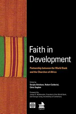 Credința în dezvoltare: Parteneriat între Banca Mondială și Bisericile din Africa - Faith in Development: Partnership Between the World Bank and the Churches of Africa