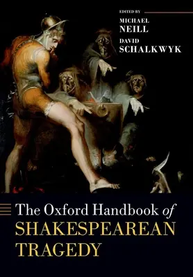 Manualul Oxford al tragediei shakespeariene - The Oxford Handbook of Shakespearean Tragedy