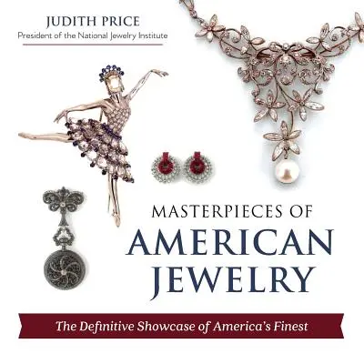 Capodopere ale bijuteriilor americane (ultima ediție) - Masterpieces of American Jewelry (Latest Edition)