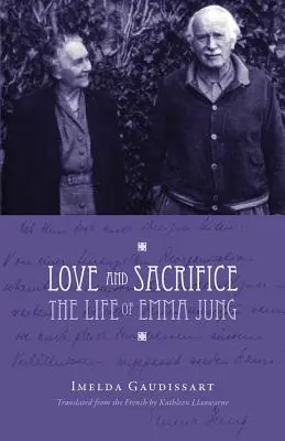 Dragoste și sacrificiu: Viața Emmei Jung - Love and Sacrifice: The Life of Emma Jung