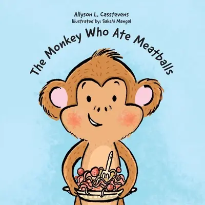 Maimuța care mânca chifteluțe - The Monkey Who Ate Meatballs