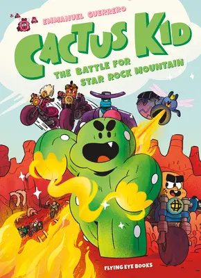 Cactus Kid și bătălia pentru Star Rock Mountain - Cactus Kid and the Battle for Star Rock Mountain