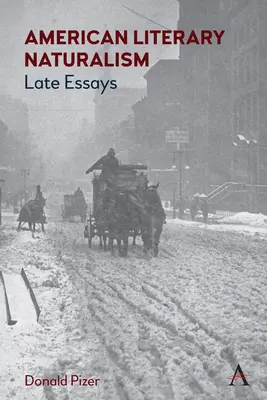 Naturalismul literar american: Eseuri târzii - American Literary Naturalism: Late Essays