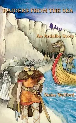 Raiders from the Sea: O poveste Ardalba - Raiders from the Sea: An Ardalba Story