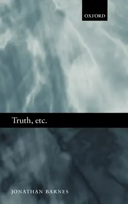 Adevăr, etc.: Șase prelegeri de logică antică - Truth, Etc.: Six Lectures on Ancient Logic