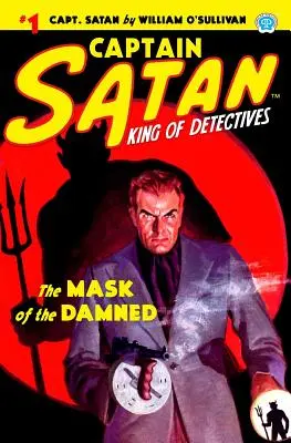 Căpitanul Satan #1: Masca damnaților - Captain Satan #1: The Mask of the Damned