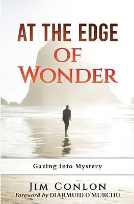 La marginea minunii: Privind în mister - At the Edge of Wonder: Gazing into Mystery