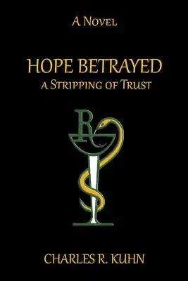 SPERANȚA TRĂDATĂ O dezbrăcare a ÎNCREDERII - HOPE BETRAYED A Stripping of TRUST