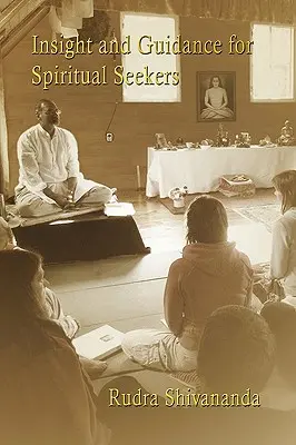 Înțelegere și îndrumare pentru căutătorii spirituali - Insight And Guidance For Spiritual Seekers