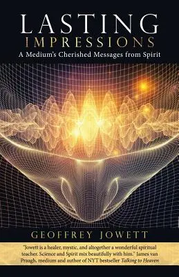 Lasting Impressions: Mesajele dragi ale unui medium de la Spirit - Lasting Impressions: A Medium's Cherished Messages from Spirit