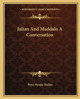 Julian și Maddalo O conversație - Julian And Maddalo A Conversation
