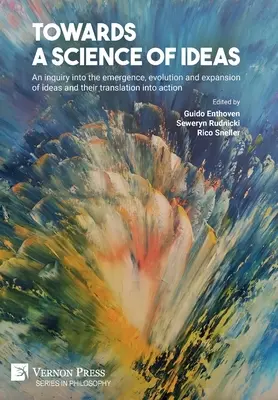 Către o știință a ideilor: O cercetare a apariției, evoluției și expansiunii ideilor și a traducerii lor în acțiune - Towards a science of ideas: An inquiry into the emergence, evolution and expansion of ideas and their translation into action