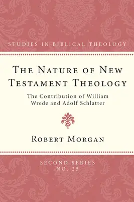 Natura teologiei Noului Testament - The Nature of New Testament Theology