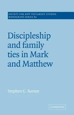 Discipolatul și legăturile familiale în Marcu și Matei - Discipleship and Family Ties in Mark and Matthew