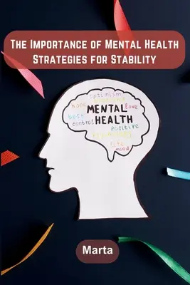 Importanța sănătății mintale: Strategii pentru stabilitate - The Importance of Mental Health: Strategies for Stability