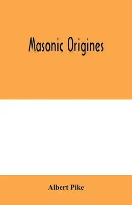 Originile masonice - Masonic origines