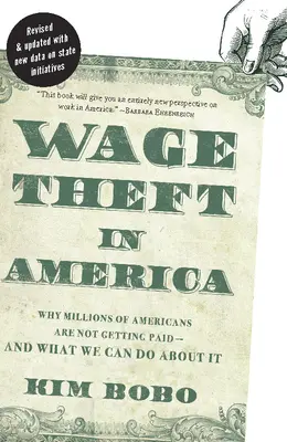 Wage Theft in America: De ce milioane de lucrători americani nu sunt plătiți - și ce putem face în această privință - Wage Theft in America: Why Millions of Working Americans Are Not Getting Paid--And What We Can Do about It