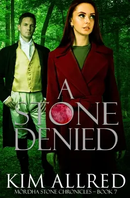 O piatră negată: O aventură romantică de călătorie în timp - A Stone Denied: A Time Travel Romantic Adventure