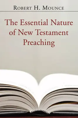 Natura esențială a predicării Noului Testament - The Essential Nature of New Testament Preaching